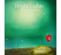 Bright Lights In The Distance