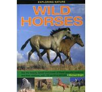 Bright Michael Exploring Nature: Wild Horses (Copertina rigida)