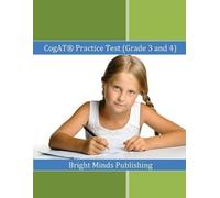 Bright Minds Publishing CogAT (R) Practice Test (Grade 3 and 4) (Tascabile)