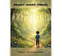 Bright Minds Thrive: A Natural Path For Young Minds