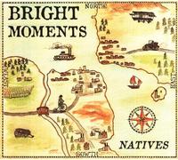 Bright Moments - Natives