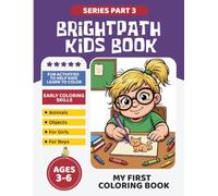 Bright Path Kids Book: My First Coloring Book for Kids Ages 3-6