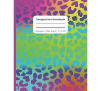 Bright Rainbow Leopard Composition Notebook Journal: For teen girls kids children | Cute cheetah diary gift idea | Wide ruled 100 pages 7.5 x 9.25