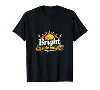 Bright Side - Design con Scritta Sunrise Humoris Maglietta
