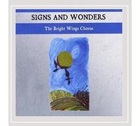 Bright Wings Chorus - Signs & Wonders
