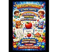 BRIGHTENING ACTIVITY BOOK FOR YOUR KIDS OF AGES 3-8: COLOURING, TRACING, MATH & ENGLISH LEARNING/ FUN EDUCATIONAL WORKBOOK FOR PRESCHOOL & KINDERGARTEN