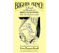 BRIGHTER FRENCH: Colloquial and Idiomatic - Russell Harry Thompson