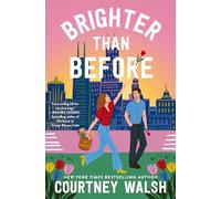 Brighter Than Before: A feel-good novel about finding yourself and falling in love again