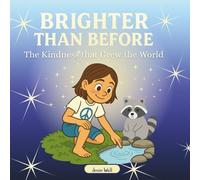 Brighter than Before: The Kindness that Grew the World