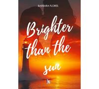Brighter than the sun