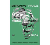Brighton Nyagad Disruptive Frugal Digital Innovation in Afri (Copertina rigida)