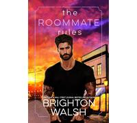 Brighton Walsh The Roommate Rules: A Hate to Love Small Town Romance (Tascabile)