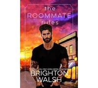 Brighton Walsh The Roommate Rules (Tascabile) Steele Brothers of Starlight Cove