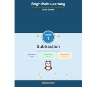 BrightPath Math Grade 1 Subtraction: 100 Pages of Fun Practice Problems for Kids Ages 5-7