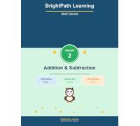 BrightPath Math Grade 2 Addition & Subtraction: 100 Pages of Fun Practice Problems for Kids Ages 6-8