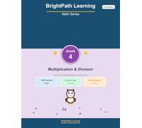 BrightPath Math Grade 4 Multiplication and Division Workbook - 2nd Edition: 1,200 Multi-Digit Practice Problems with Step-by-Step Examples, Word ... Brain Breaks & Progress Tracker | Ages 8-10
