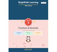 BrightPath Math Grade 5 Fractions and Decimals Workbook - 2nd Edition: 1,000 Practice Problems with Step-by-Step Examples, Word Problems, Answer Key, Brain Breaks & Progress Tracker | Ages 9-11
