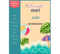 BrightStart June Activity Workbook for Preschool/Kindergarten Ages 3-6: Summer Worksheets, Alphabet Review, Number Practice, Early Math, Writing, Cutting, Coloring, STEM Activities, and Crafts