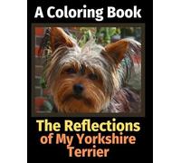 Brightview Activity Books The Reflections of My Yorkshire Terrier (Tascabile)
