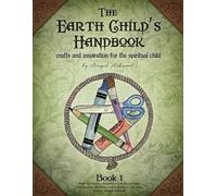 Brigid Ashwood The Earth Child's Handbook - Book 1 (Tascabile)