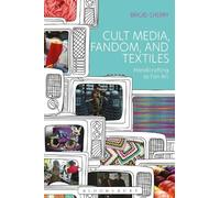 Brigid Cherry Cult Media, Fandom, and Textiles (Tascabile)