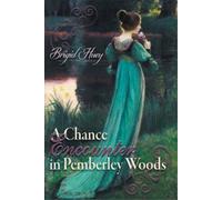 Brigid Huey A Chance Encounter inPemberley Woods (Tascabile)