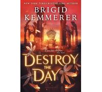 Brigid Kemmerer Destroy the Day (Copertina rigida) Defy the Night