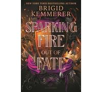Brigid Kemmerer Sparking Fire Out of Fate (Copertina rigida)