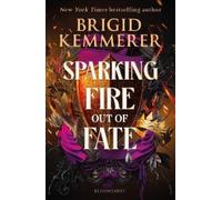 Brigid Kemmerer Sparking Fire Out of Fate (Tascabile) Forging Silver into Stars