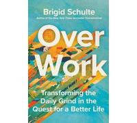 Brigid Schulte Over Work (Copertina rigida)