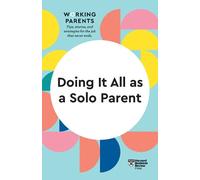Brigid Schulte Shawn Achor Daisy Dowli Doing It All as a Solo Parent (Tascabile)