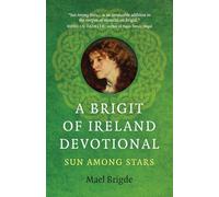 Brigit of Ireland Devotional, A: Sun Among Stars
