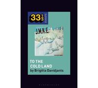 Brigitta Davidjants J.M.K.E.'s To the Cold Land (Tascabile) 33 1/3 Europe