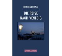 Brigitta Dewald Die Reise nach Venedig (Copertina rigida)