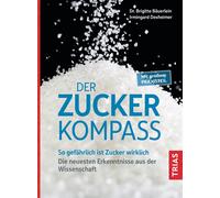 Brigitte B&auml Der Zucker-Kompass: So gefährlich ist Zucker wirklic (Tascabile)