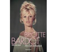 Henry-Jean Servat Brigitte Bardot: My Life in Fashion (Copertina rigida)