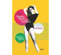 Brigitte Bardot. Un'estate italiana