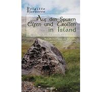 Brigitte Bjarna Auf den Spuren von Elfen und Trollen in Islan (Copertina rigida)