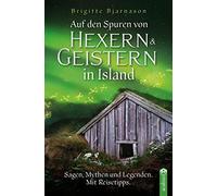Brigitte Bjarna Auf den Spuren von Hexern und Geistern in Island: Sa (Tascabile)