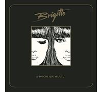 Brigitte - Bouche Que Veux-Tu