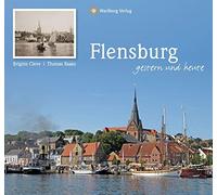 Brigitte Cleve Thomas Raake Flensburg - gestern und heute (Copertina rigida)