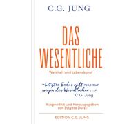 Brigitte Dorst C. G. J Das Wesentliche: Weisheit und Lebensku (Copertina rigida)