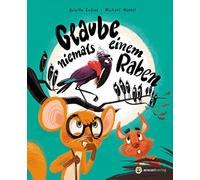 Brigitte Endres Michael Ma Glaube niemals einem Raben: Bilder (Copertina rigida)