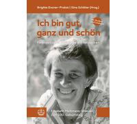 Brigitte Enzner-Probst Gina Schibler Ich Bin Gut, Ganz Und Schon (Tascabile)