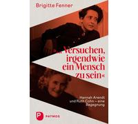 Brigitte Fenner Versuchen, irgendwie ein Mensch zu sein: Hann (Copertina rigida)