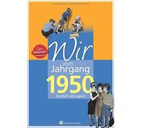 Brigitte Friedr Wir vom Jahrgang 1950 - Kindheit und Jugend ( (Copertina rigida)