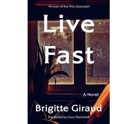 Brigitte Giraud Brigitte Giraud Live Fast (Copertina rigida)