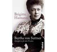 Brigitte Hamann Bertha von Suttner: Kämpferin für den Frieden (Tascabile)