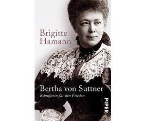 Brigitte Hamann Bertha von Suttner: Kämpferin für den Frieden (Tascabile)