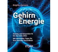 Brigitte Hamann Gehirnenergie: Geistig und körperlich fit bis (Copertina rigida)
